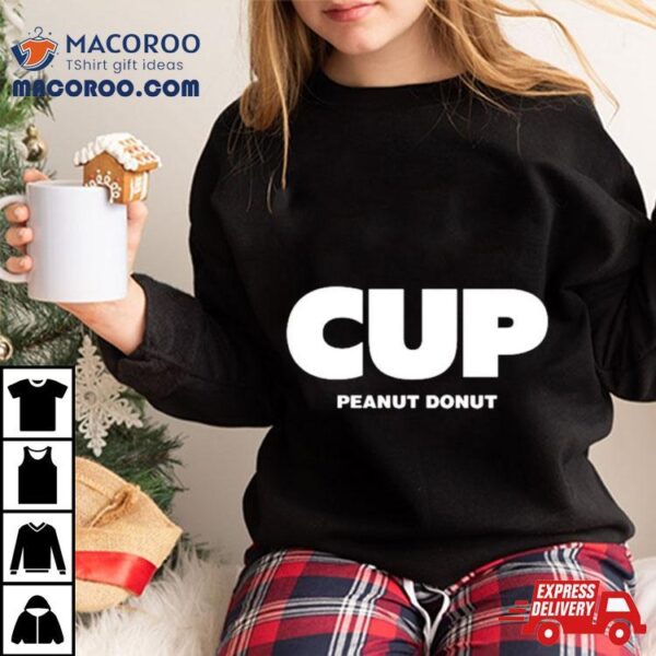 Cup Peanut Donut Shirt