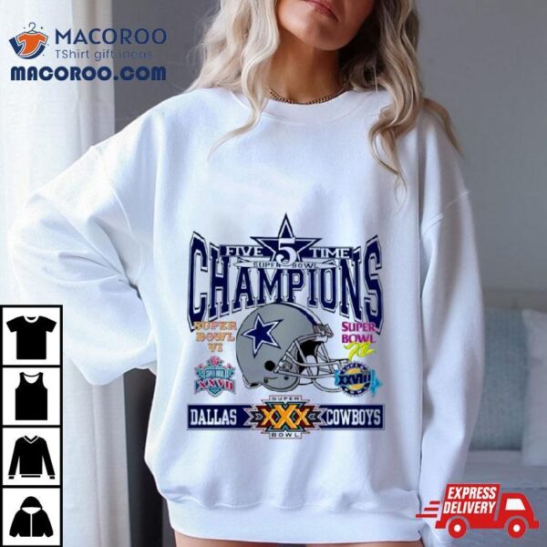 Dallas Cowboys 5 Time Super Bowl Champions Shirt