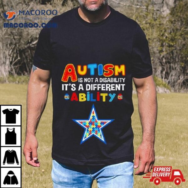 Dallas Cowboys Autism Is Not A Disability It’s A Different Ability Shirt