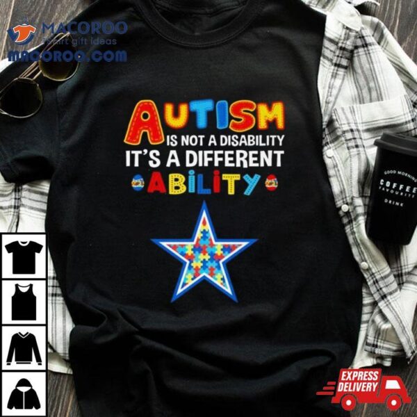 Dallas Cowboys Autism Is Not A Disability It’s A Different Ability Shirt