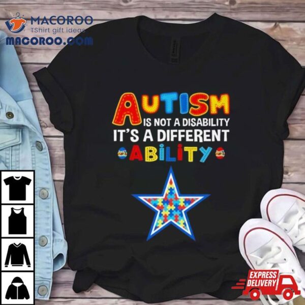 Dallas Cowboys Autism Is Not A Disability It’s A Different Ability Shirt