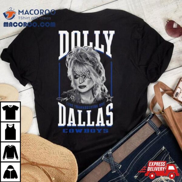 Dallas Cowboys Dolly Parton Live Thanksgiving Day T Shirt