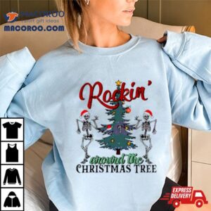 Dancing Skeleton Rockin Around The Christmas Tree Tshirt