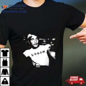 Dazed And Confused Matthew Livin Tshirt