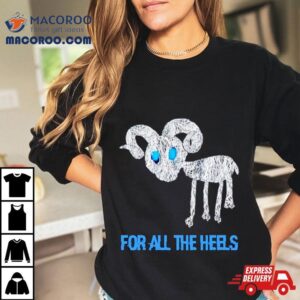 Deer For All The Heels Tshirt