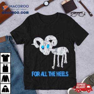 Deer For All The Heels Tshirt