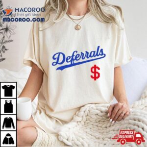 Deferrals Los Angeles Dodgers Tshirt