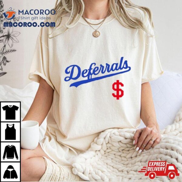 Deferrals Los Angeles Dodgers Shirt