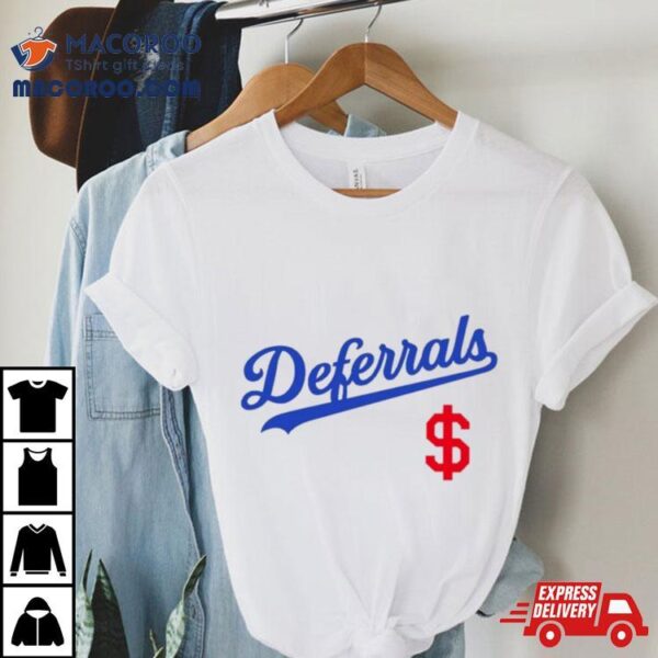 Deferrals Los Angeles Dodgers Shirt