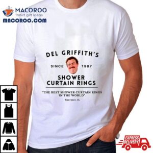 Del Griffith’s Shower Curtain Rings Shermer Il Since 1987 Shirt