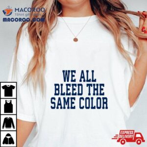 Demarcus Lawrence We All Bleed The Same Color Tshirt