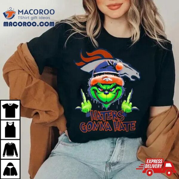 Denver Broncos Grinch Middle Finger Haters Gonna Hate Logo Shirtt