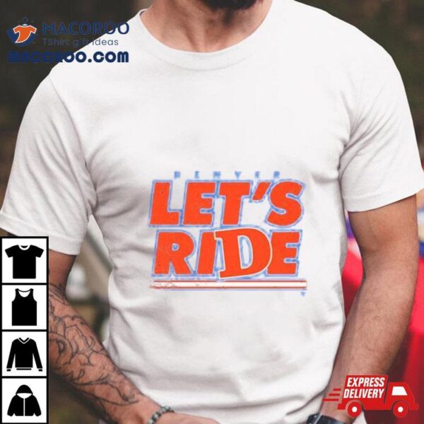 Denver Country Let’s Ride Shirt