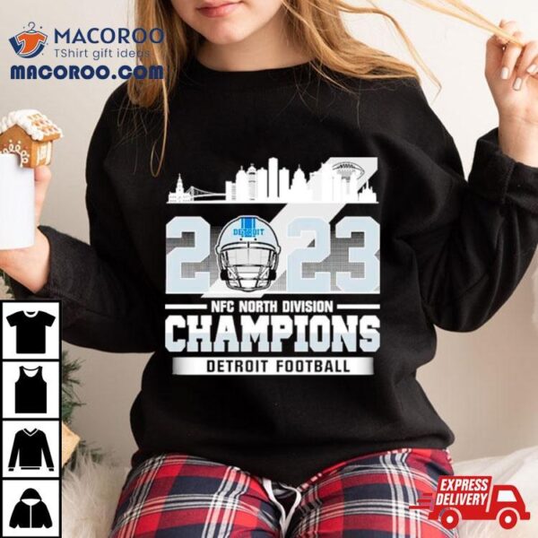 Detroit Lions Football 2023 Nfc North Division Champions Shirt