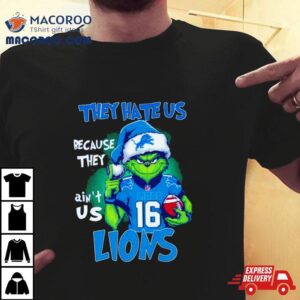Detroit Lions Grinch They Hate Us Ain T Us Christmas Tshirt