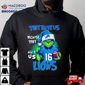 Detroit Lions Grinch They Hate Us Ain T Us Christmas Tshirt