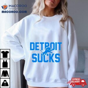 Detroit Lions Sucks Shirt