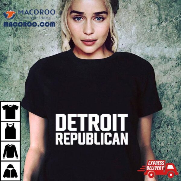 Detroit Republican Shirt