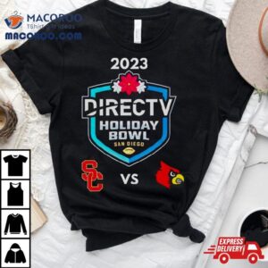 Directv Holiday Bowl 2023 Louisville Vs Usc Petco Park San Diego Ca Cfb Bowl Game T Shirt
