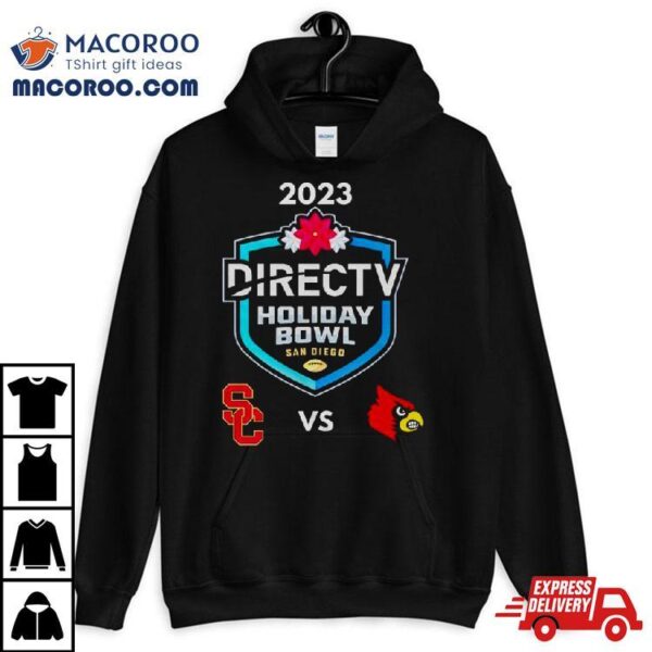 Directv Holiday Bowl 2023 Louisville Vs Usc Petco Park San Diego Ca Cfb Bowl Game T Shirt