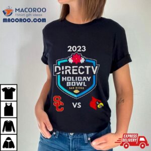 Directv Holiday Bowl Louisville Vs Usc Petco Park San Diego Ca Cfb Bowl Game Tshirt