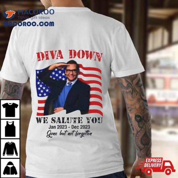 Diva Down: We Salute You George Santos Shirt