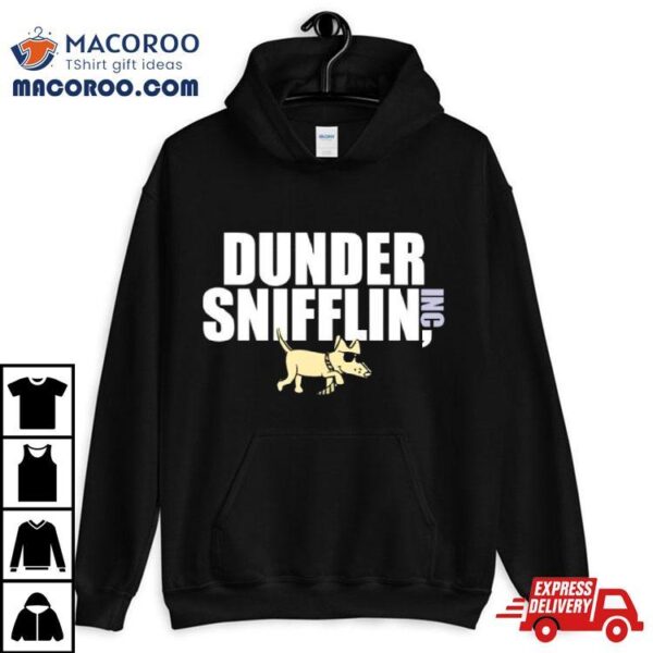 Dog Dunder Snifflin Shirt