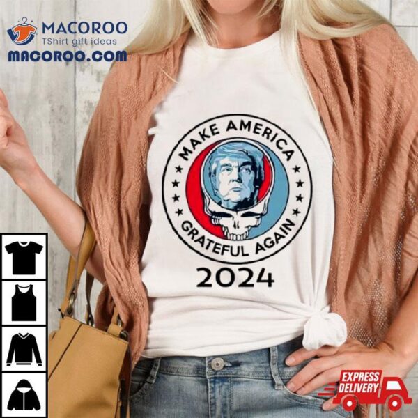 Donald Trump Make America Grateful Again 2024 T Shirt