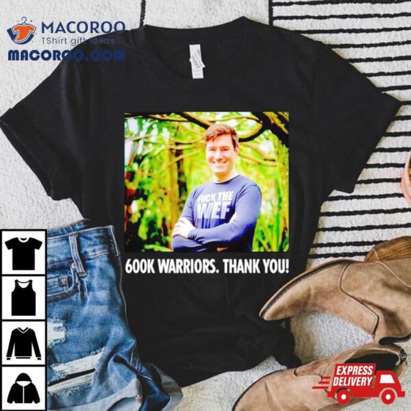 Dr. Simon Goddek 600k Warriors Thank You Shirt