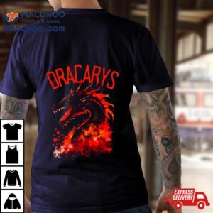 Dracarys Dragon Fire And Blood Fantasy Dragon Daenerys Targaryen Tshirt