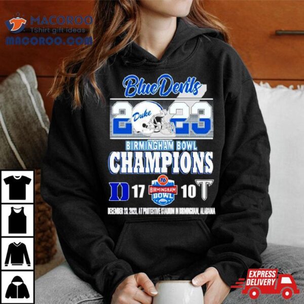 Duke Blue Devils Victory 17 10 Troy Trojans 2023 2023 Birmingham Bowl Champions Final Score Shirt