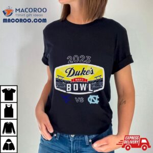 Duke S Mayo Bowl West Virginia Vs North Carolina Bank Of America Stadium Charlotte Nc Cfb Bowl Game Tshirt