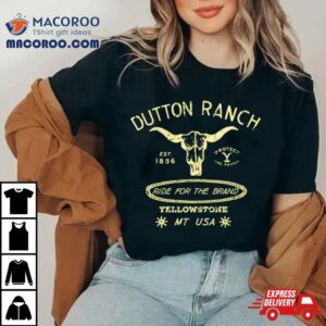 Dutton Ranch Ride For The Brand Tshirt