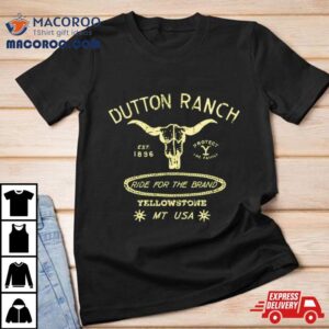 Dutton Ranch Ride For The Brand Tshirt