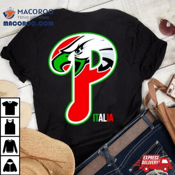 Eagles Phillies P Italia Shirt