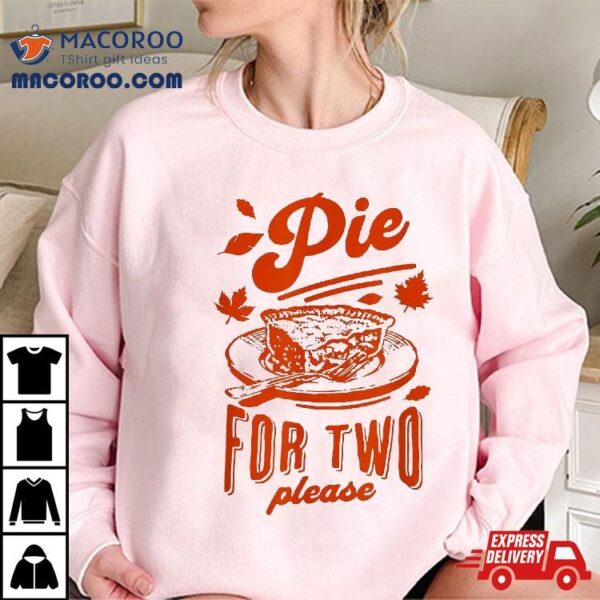 Eating Pumpkin Pie For Two Thanksgiving Pregnancy Shirt