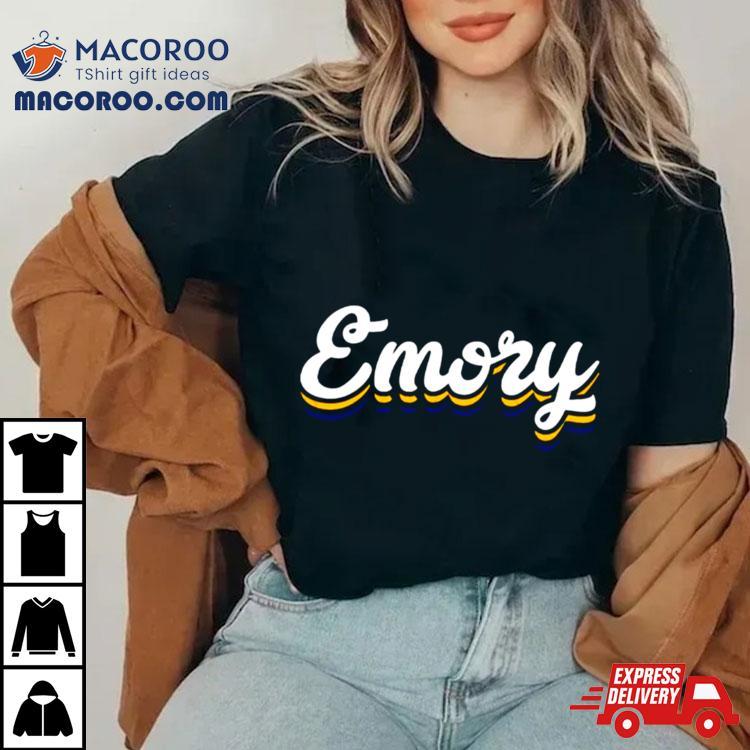 Emory Emory University Shirt Emory Emory University Shirt