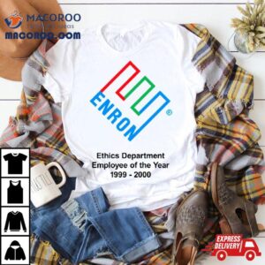 Enron Ethics Department Employee Of The Yea Shirt 2 Enron Ethics Department Employee Of The Yea Tshirt