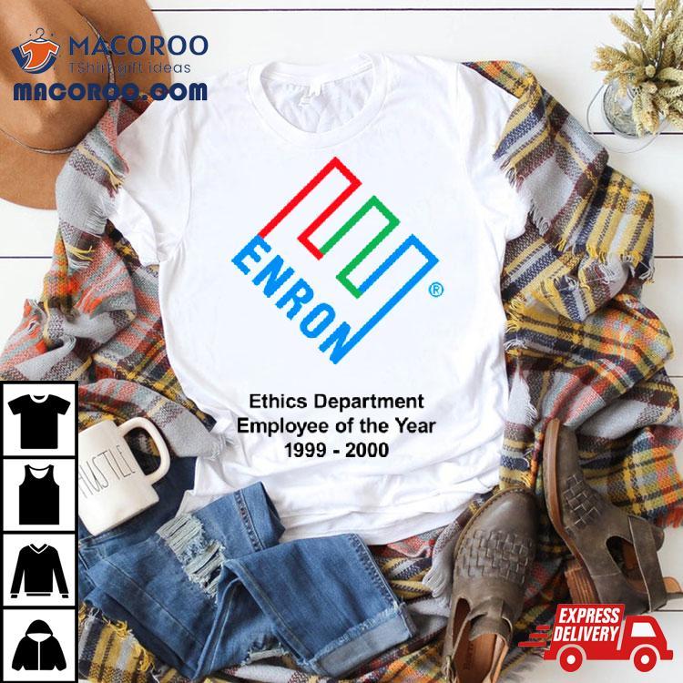 Enron Ethics Department Employee Of The Yea Shirt Enron Ethics Department Employee Of The Yea Shirt