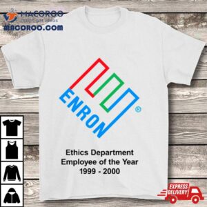 Enron Ethics Department Employee Of The Yea Shirt 3 Enron Ethics Department Employee Of The Yea Tshirt