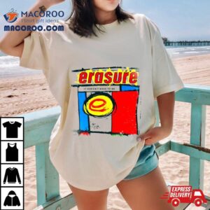 Erasure It Doesn T Have To Be Tshirt