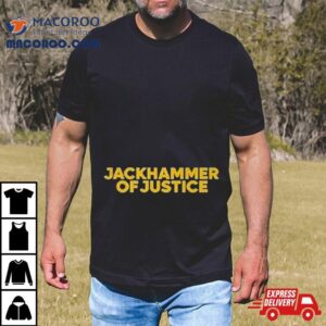 Eric Bland Jackhammer Of Justice Tshirt