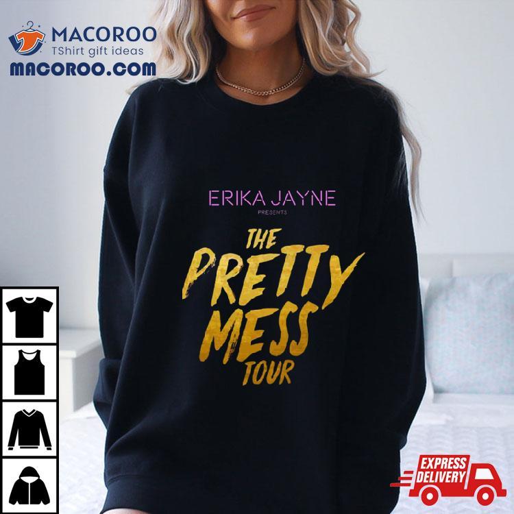 Erika Jayne The Pretty Mess Tour Shirt Erika Jayne The Pretty Mess Tour Shirt