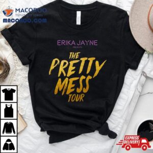 Erika Jayne The Pretty Mess Tour Shirt 3 Erika Jayne The Pretty Mess Tour Tshirt