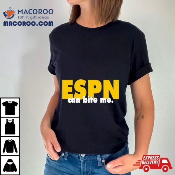 Espn Can Bite Me Shirt