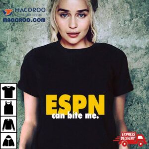 Espn Can Bite Me Tshirt