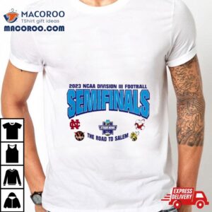 Event The Road To Salem Teams Ncaa Division Iii Football Semifinals Tshirt