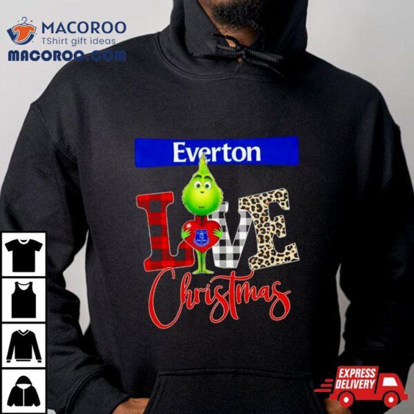 Everton Grinch Love Christmas Shirt