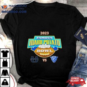 Famous Idaho Potato Bowl 2023 Utah State Vs Georgia State At Albertsons Stadium Boise Id T Shirt