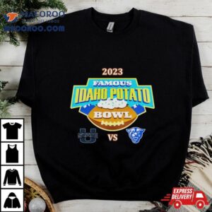 Famous Idaho Potato Bowl Utah State Vs Georgia State At Albertsons Stadium Boise Id Tshirt